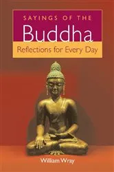Book cover of Sayings of the Buddha by William Wray