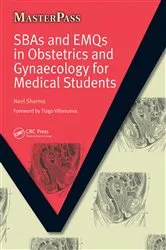 Book cover of SBAs and EMQs in Obstetrics and Gynaecology for Medical Students by Neel Sharma