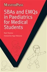 Book cover of SBAs and EMQs in Paediatrics for Medical Students by Neel Sharma