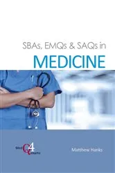 Book cover of SBAs, EMQs & SAQs in MEDICINE by Matthew Hanks
