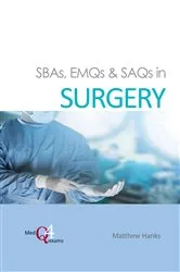 Book cover of SBAs, EMQs & SAQs in SURGERY by Matthew Hanks