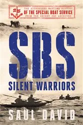 Book cover of SBS – Silent Warriors by Saul David