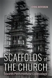 Book cover of Scaffolds of the Church by Cyril Hovorun