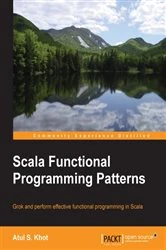 Book cover of Scala Functional Programming Patterns by Atul S. Khot