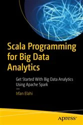 Book cover of Scala Programming for Big Data Analytics by Irfan Elahi