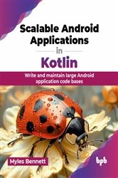Book cover of Scalable Android Applications in Kotlin by Myles Bennett