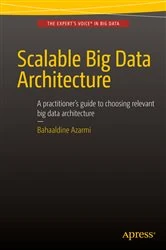 Book cover of Scalable Big Data Architecture by Bahaaldine Azarmi