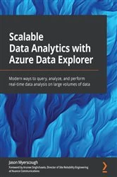 Book cover of Scalable Data Analytics with Azure Data Explorer by Jason Myerscough