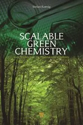 Book cover of Scalable Green Chemistry by Stefan Koenig