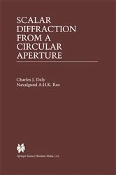 Book cover of Scalar Diffraction from a Circular Aperture by Charles J. Daly