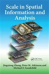 Book cover of Scale in Spatial Information and Analysis by Jingxiong Zhang
