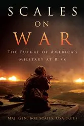 Book cover of Scales on War by Robert H Scales