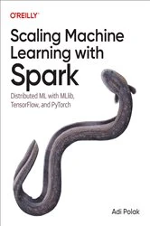 Book cover of Scaling Machine Learning with Spark by Adi Polak