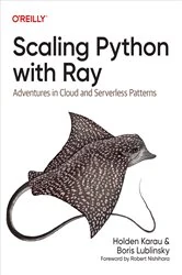 Book cover of Scaling Python with Ray by Holden Karau