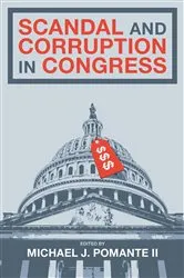Book cover of Scandal and Corruption in Congress by Michael J. Pomante II