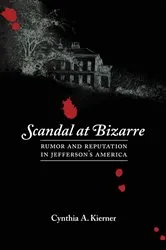 Book cover of Scandal at Bizarre by Cynthia A. Kierner