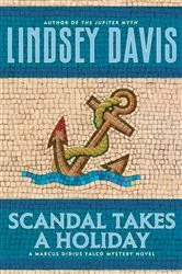 Book cover of Scandal Takes a Holiday by Lindsey Davis