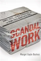 Book cover of Scandal Work by Margot Gayle Backus