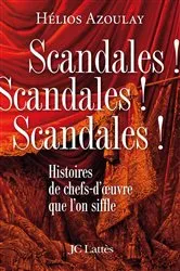 Book cover of Scandales ! Scandales ! Scandales ! by Hélios Azoulay