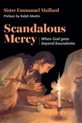 Book cover of Scandalous Mercy by Sister Emmanuel Maillard