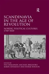 Book cover of Scandinavia in the Age of Revolution by Michael Bregnsbo