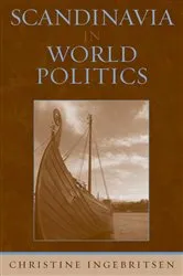 Book cover of Scandinavia in World Politics by Christine Ingebritsen