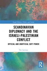 Book cover of Scandinavian Diplomacy and the Israeli-Palestinian Conflict by Nir Levitan