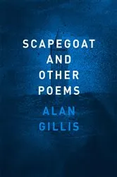 Book cover of Scapegoat and Other Poems by Alan Gillis