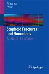 Book cover of Scaphoid Fractures and Nonunions by Jeffrey Yao
