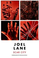 Book cover of Scar City by Joel Lane