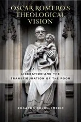Book cover of Óscar Romero’s Theological Vision by Edgardo Colón-Emeric
