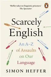 Book cover of Scarcely English by Simon Heffer
