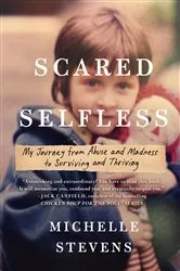 Book cover of Scared Selfless by Michelle Stevens
