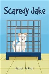 Book cover of Scaredy Jake by Paula Perdue