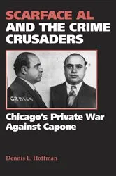 Book cover of Scarface Al and the Crime Crusaders by Dennis E. Hoffman