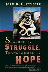 Book cover of Scarred by Struggle, Transformed by Hope by Joan Chittister