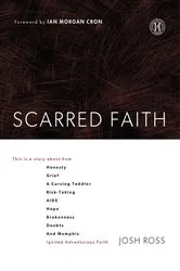 Book cover of Scarred Faith by Josh Ross