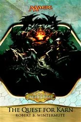 Book cover of Scars of Mirrodin: The Quest for Karn by Robert Wintermute