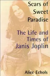 Book cover of Scars of Sweet Paradise by Alice Echols