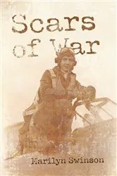 Book cover of Scars of War by Marilyn Swinson