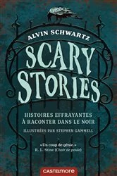 Book cover of Scary Stories - Histoires effrayantes à raconter dans le noir by Alvin Schwartz