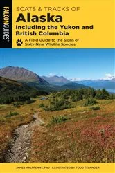 Book cover of Scats and Tracks of Alaska Including the Yukon and British Columbia (2nd ed.) by James Halfpenny