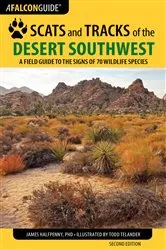 Book cover of Scats and Tracks of the Desert Southwest (2nd ed.) by James Halfpenny
