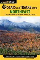 Book cover of Scats and Tracks of the Northeast (2nd ed.) by James Halfpenny