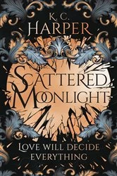 Book cover of Scattered Moonlight by K.C. Harper
