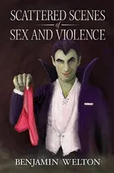 Book cover of Scattered Scenes of Sex and Violence by Unknown