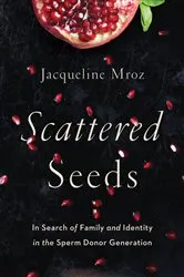 Book cover of Scattered Seeds by Jacqueline Mroz