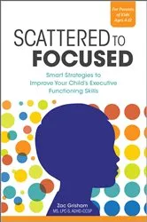 Book cover of Scattered to Focused by Zac Grisham
