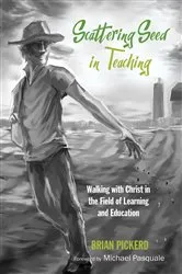 Book cover of Scattering Seed in Teaching by Brian G. Pickerd