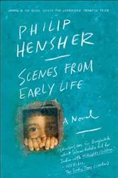 Book cover of Scenes from Early Life by Philip Hensher